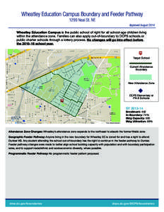 Wheatley Education Campus Boundary and Feeder Pathway 1299 Neal St. NE Approved August 2014 Wheatley Education Campus is the public school of right for all school-age children living within the attendance zone. Families 