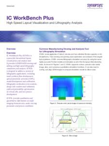 Datasheet  IC WorkBench Plus High Speed Layout Visualization and Lithography Analysis  Overview