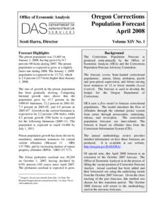 Office of Economic Analysis  Scott Harra, Director Forecast Highlights The prison population was 13,405 on January 1, 2008, having grown by 0.7