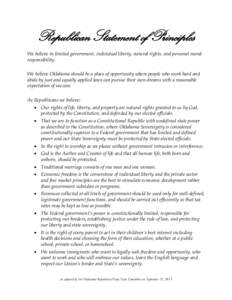 Republican Statement of Principles We believe in limited government, individual liberty, natural rights, and personal moral responsibility. We believe Oklahoma should be a place of opportunity where people who work hard 