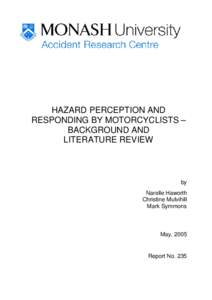 HAZARD PERCEPTION AND RESPONDING BY MOTORCYCLISTS – BACKGROUND AND LITERATURE REVIEW  by