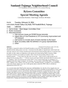 Sunland-Tujunga Neighborhood Council 7747 Foothill Bl, CA 91042 • 818‐951‐7411/ www.STNC.org  Bylaws Committee Special Meeting Agenda Committee Members: Mark Seigel, Ed Rock, Bill Skiles