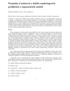 Poznámky k hodno
ení a údr¾bì marketingový
h predikèní
h a segmentaèní
h modelù Nikola Kaspříková, http://data.tulipany.cz klíčová slova: data mining, marketing, hodnocení kvality modelu, predikce, segm