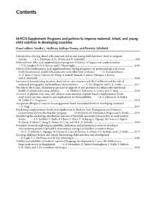 Contents  MIYCN Supplement: Programs and policies to improve maternal, infant, and young child nutrition in developing countries Guest editors: Sandra L. Huffman, Kathryn Dewey, and Dominic Schofield Introduction: Moving