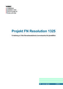 Projekt FN Resolution 1325 Utvärdering av Folke Bernadotteakademins kursverksamhet för jämställdhet   SADEV REPORT