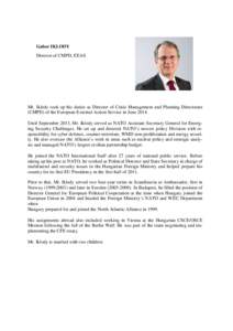 Gabor IKLODY Director of CMPD, EEAS Mr. Iklody took up his duties as Director of Crisis Management and Planning Directorate (CMPD) of the European External Action Service in JuneUntil September 2013, Mr. Iklody se