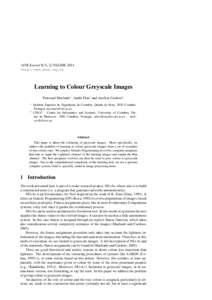 c SSAISB, 2014 AISB Journal 1(2), 
 http://www.aisb.org.uk Learning to Colour Greyscale Images Penousal Machado∗, Andr´e Dias† and Am´ılcar Cardoso†