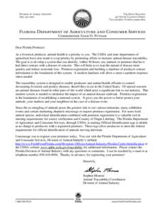 Dear Florida Producer: As a livestock producer, animal health is a priority to you. The USDA and state departments of agriculture have also made it a top priority by promoting efforts to increase animal disease traceabil