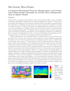 The Gravity Wave Project A Proposed International Team for Merging Space- and Groundbased Observational Constraints for Gravity Wave Parameterizations in Climate Models Abstract: Gravity waves, sometimes called buoyancy 