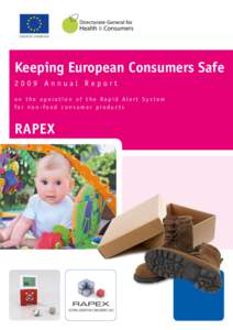 EUROPEAN COMMISSION  Keeping European Consumers Safe 2009 Annual Report on the operation of the Rapid Alert System for non-food consumer products