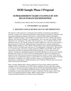 Firm Name, Topic Number, Proposal Number   DOD Sample Phase I Proposal SUPERADHERENT HARD COATINGS BY ION BEAM ENHANCED DEPOSITION