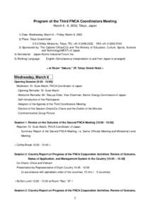 Program of the Third FNCA Coordinators Meeting March 6 - 8, 2002, Tokyo, Japan 1) Date: Wednesday, March 6 – Friday, March 8, [removed]Place: Tokyo Grand Hotel[removed]Shiba, Minato-ku, Tokyo, TEL:+[removed], FAX:+81