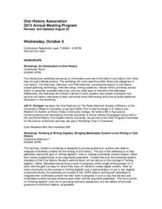 Oral History Association 2013 Annual Meeting Program Revised and Updated August 23 Wednesday, October 9 Conference Registration open 7:30AM – 4:30PM