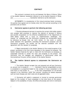 CONTRACT This contract is entered into by and between the State of Arizona, Office of the Auditor General, hereinafter referred to as the Auditor General or Office, and _____________________, hereinafter referred to as t