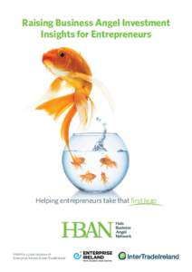 Raising Business Angel Investment Insights for Entrepreneurs Helping entrepreneurs take that first leap  HBAN is a joint initiative of
