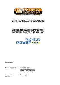 2014 TECHNICAL REGULATIONS  MICHELIN POWER CUP PRO 1000 MICHELIN POWER CUP AM[removed]Amendments: