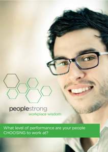 peoplestrong  workplace wisdom What level of performance are your people CHOOSING to work at?