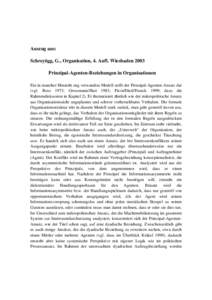 Auszug aus: Schreyögg, G., Organisation, 4. Aufl. Wiesbaden 2003 Prinzipal-Agenten-Beziehungen in Organisationen