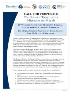 CALL FOR PROPOSALS The Center of Expertise on Migration and Health 10TH SUMMER INSTITUTE ON MIGRATION & GLOBAL HEALTH RESEARCH TRAINING WORKSHOP FOR UC GRAD STUDENTS, POSTDOCS, AND JUNIOR FACULTY