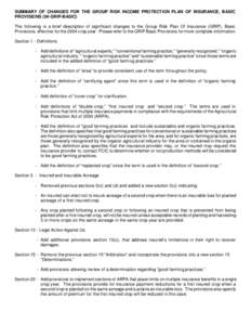 SUMMARY OF CHANGES FOR THE GROUP RISK INCOME PROTECTION PLAN OF INSURANCE, BASIC PROVISIONS (04-GRIP-BASIC) The following is a brief description of significant changes to the Group Risk Plan Of Insurance (GRIP), Basic Pr