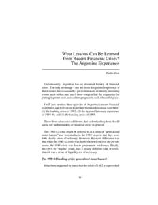 What Lessons Can Be Learned from Recent Financial Crises? The Argentine Experience Pedro Pou  Unfortunately, Argentina has an abundant history of financial