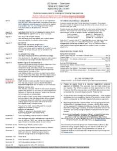 UC Denver – Downtown Dates and Deadlines* ACADEMIC CALENDAR Fall 2009 Students are accountable for knowing and following these deadlines. - Students must use and regularly check their UC Denver assigned e-mail address;