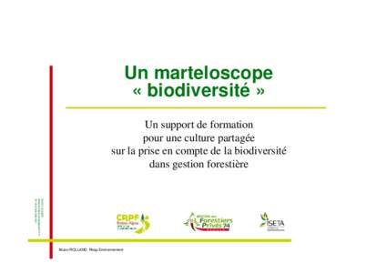 Un marteloscope « biodiversité » CENTRE RÉGIONAL de la PROPRIÉTÉ FORESTIÈRE RHÔNE-ALPES