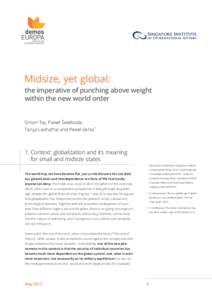 Midsize, yet global: the imperative of punching above weight within the new world order Simon Tay, Paweł Świeboda, Tanya Laohathai and Paweł Zerka*