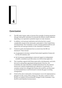 4 Conclusion 4.1 The Bill under inquiry seeks to increase the oversight of mining operations through making the Australian Government the default consent authority,