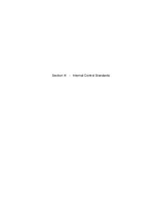 Section III - Internal Control Standards  INTERNAL CONTROL STANDARDS INTRODUCTION These standards define the minimum level of quality acceptable for internal control