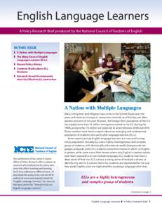 English Language Learners A Policy Research Brief produced by the National Council of Teachers of English In This Issue 	 A Nation with Multiple Languages 	 The Many Faces of English