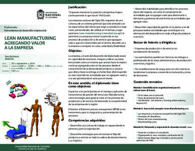 Justificación: “Si quieres mantener tu posición competitiva mejora continuamente lo que haces” Phil Condit. Diplomado: Herramientas de desarrollo empresarial: