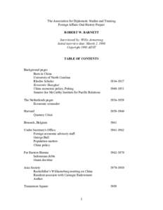 The Association for Diplomatic Studies and Training Foreign Affairs Oral History Project ROBERT W. BARNETT Interviewed by: Willis Armstrong Initial interview date: March 2, 1990 Copyright 1998 ADST