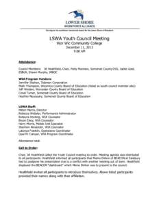 Serving as the workforce investment board for the Lower Shore of Maryland  LSWA Youth Council Meeting Wor Wic Community College December 11, 2013 9:00 AM