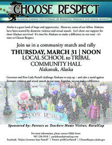 Alaska is a great land of hope and opportunity. However, some of our fellow Alaskans have been scarred by domestic violence and sexual assault. Let’s show our support for these Alaskan survivors! It’s time for Alaska