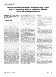 AATCC Monograph M7  Standard Laboratory Practice for Home Laundering Fabrics Prior to Flammability Testing to Differentiate Between Durable and Non-Durable Finishes Developed in 1991 by AATCC Committee RA88; editorially 