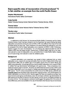 Basin-speciÞc rates of incorporation of bomb-produced 14C in Þsh otoliths: an example from the north PaciÞc Ocean Stephen Wischniowski International PaciÞc Halibut Commission Craig Kastelle Alaska Fisheries Science C