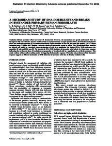 Radiation Protection Dosimetry Advance Access published December 12, 2006 Radiation Protection Dosimetry (2006), 1 of 4 doi:[removed]rpd/ncl461 A MICROBEAM STUDY OF DNA DOUBLE-STRAND BREAKS IN BYSTANDER PRIMARY HUMAN FIBR