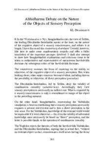 KL DHAMMAJOTI: Abhidharma Debate on the Nature of the Objects of Sensory Perception  Abhidharma Debate on the Nature of the Objects of Sensory Perception KL DHAMMAJOTI 0. In the *+V»V»KRP»O>ࢪ)T.<ӜBC<=C<?M<>D