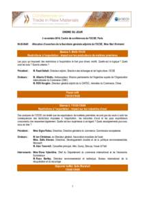 ORDRE DU JOUR 3 novembre 2014, Centre de conférences de l’OCDE, Paris 9h30-9h45 Allocution d’ouverture de la Secrétaire générale adjointe de l’OCDE, Mme Mari Kiviniemi