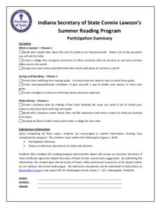 Indiana Secretary of State Connie Lawson’s Summer Reading Program Participation Summary Activities What is money? – Choose 1 Speak with a bank teller about the role of a bank in our financial world. Make a list of th