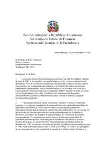 Banco Central de la República Dominicana Secretaria de Estado de Finanzas Secretariado Técnico de la Presidencia Santo Domingo, 29 de septiembre de 2005 Sr. Rodrigo de Rato y Figaredo Director Gerente