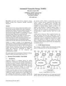 Automated Transactive Energy (TeMIX) Edward G. Cazalet, PhD TeMIX Inc. and The Cazalet Group 101 First Street, Suite 552 Los Altos, CA 94022 