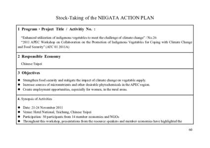 Stock-Taking of the NIIGATA ACTION PLAN 1 Program・Project Title / Activitiy No. : “Enhanced utilization of indigenous vegetables to meet the challenge of climate change” / No.26 “2011 APEC Workshop on Collaborati