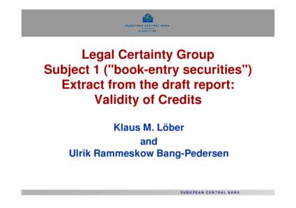 Business / Settlement / Letter of credit / Contract / Repurchase agreement / Unidroit convention on substantive rules for intermediated securities / Contract law / Legal documents / Law