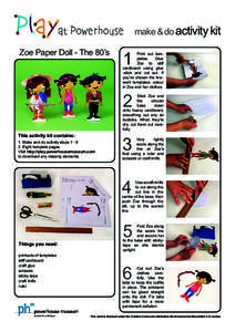 make & do activity kit Zoe Paper Doll - The 80’s 1	  Print out templates.