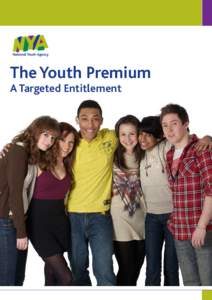 The Youth Premium A Targeted Entitlement THE YOUTH PREMIUM - A TARGETED ENTITLEMENT  THE YOUTH PREMIUM - A TARGETED ENTITLEMENT