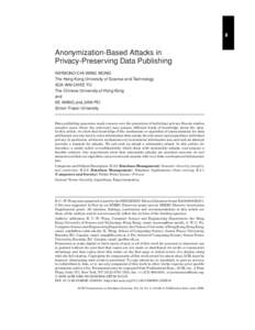 8  Anonymization-Based Attacks in Privacy-Preserving Data Publishing RAYMOND CHI-WING WONG The Hong Kong University of Science and Technology