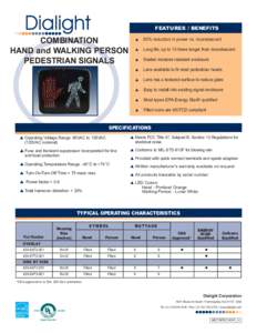 FEATURES / BENEFITS  COMBINATION HAND and WALKING PERSON PEDESTRIAN SIGNALS