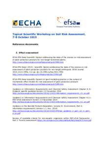 Topical Scientific Workshop on Soil Risk Assessment, 7-8 October 2015 Reference documents 3. Effect assessment EFSA PPR Panel Scientific Opinion addressing the state of the science on risk assessment